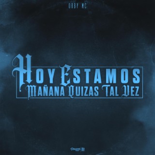 Hoy Estamos, Mañana Quizas Tal Vez cover art