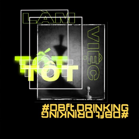 Làm Việc TỐT ft. Drinking cover art