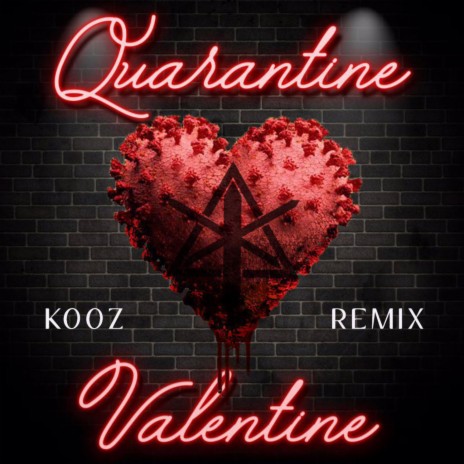 Quarantine Valentine VIP (Kooz Remix) ft. Kooz cover art