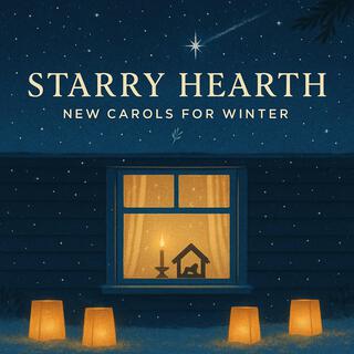 STARRY HEARTH: New Carols for Winter