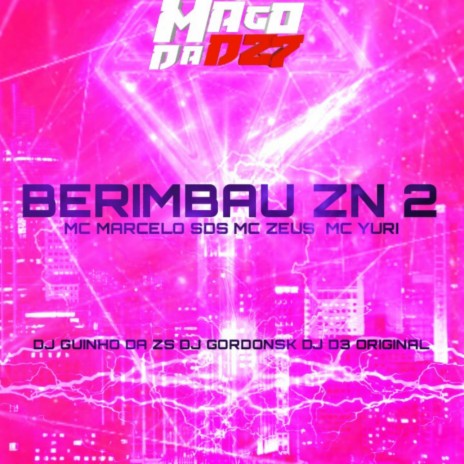 BERIMBAU ZN 2 ft. MC Yuri, DJ Guinho da ZS, dj d3 original & MC Zeus cover art