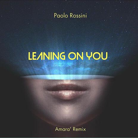 LEANING ON YOU (AMARA' Remix) ft. AMARA'
