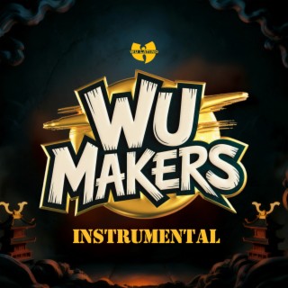 Wu Makers (Instrumentals)