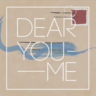 Dear You Me