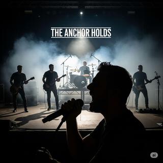The Anchor Holds