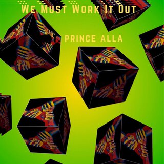 We Must Work It Out ft. Prince Alla