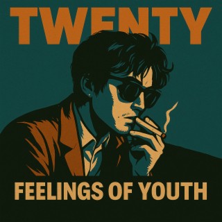 Twenty – Feelings of Youth