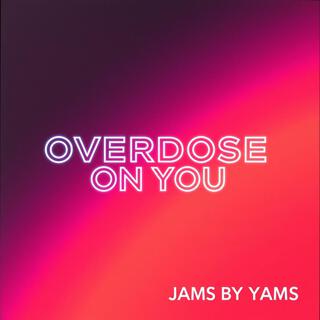 Overdose On You (Extended Mix) cover art