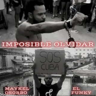 Imposible Olvidar ft. Maykel Osorbo