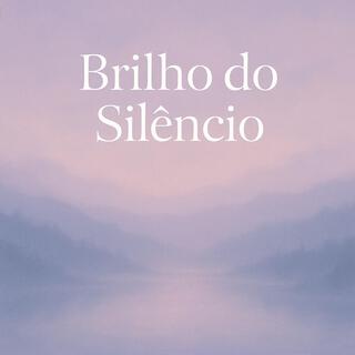 Brilho do Silêncio