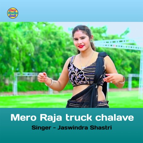 Mero Raja Truck Chalave