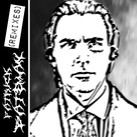Patrick Bateman (Andenix Remix) ft. depthOblivious, SIX KAY & Andenix cover art
