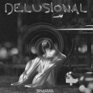 delusional