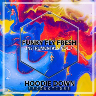Funky Fly Fresh Instrumentals, Vol. 7