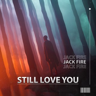 Still Love You