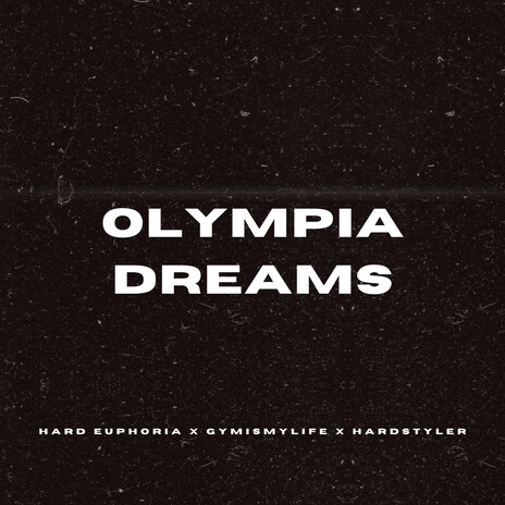 Olympia Dreams (Hardstyle) ft. GYMISMYLIFE & HARDSTYLER cover art