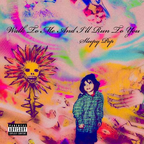 Walk To Me And I'll Run To You cover art