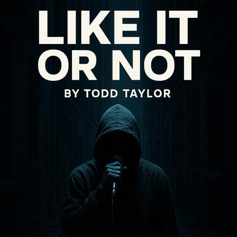 Like It Or Not