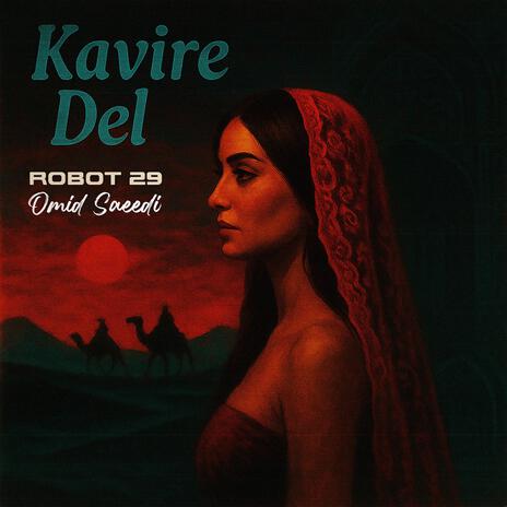 Kavire Del (Persian Rock Reimagined) ft. Omid Saeedi cover art
