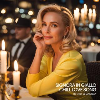 Signora in Giallo – Chill Love Song cover art