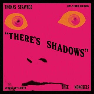 There's Shadows