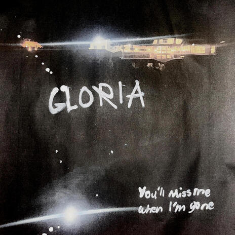 Gloria (You'll Miss Me When I'm Gone) cover art