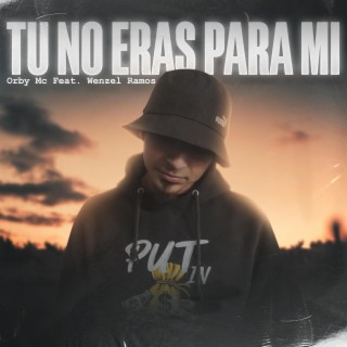 Tu No Eras Para Mi ft. Wenzel Ramos cover art