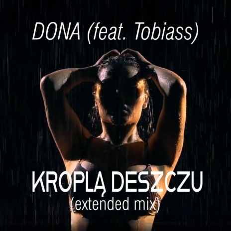 Kropla Deszczu (extended mix) ft. Tobiass cover art