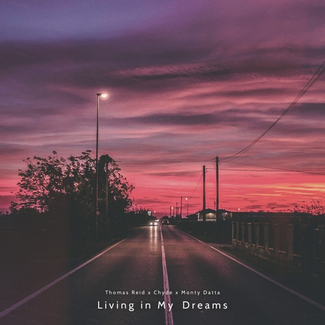 Living in My Dreams ft. Monty Datta & Chyde cover art