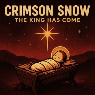 “Crimson Snow (The King Has Come)” cover art