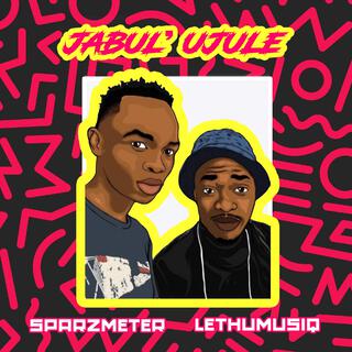 Jabul'ujule ft. LethuMusiq cover art