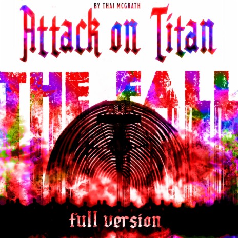 The Fall (Attack On Titan Fan Opening Full Version) cover art
