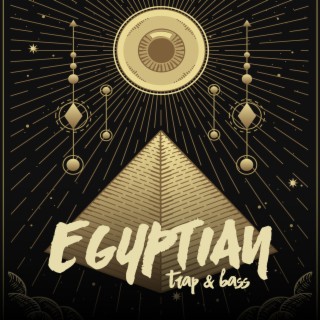 Egyptian Trap & Bass (Dark Oriental Chillout Music)