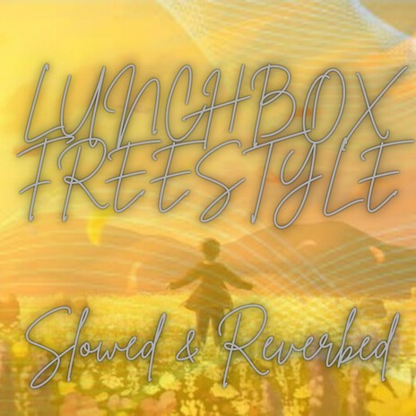 LunchBox Freestyle (Slowed & Reverb) cover art