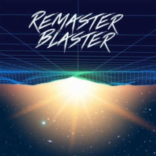 Remaster Blaster