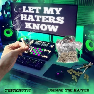 Let My Haters Know ft. Durand the Rapper cover art