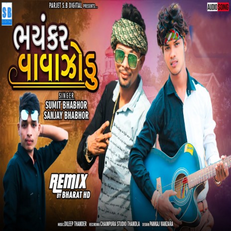 Bhayankar Vavajodu (Gujarati) ft. Sanjay Bhabhor cover art
