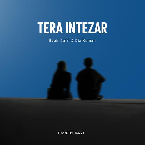 Tera Intezar ft. Dia Kumari & SAYF cover art