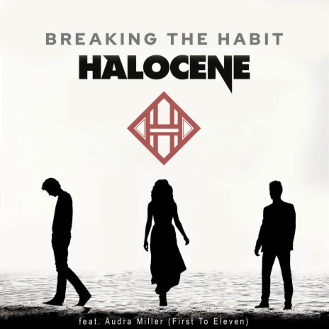 Breaking the Habit ft. First to Eleven cover art