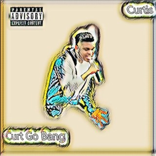 Curt Go Bang cover art