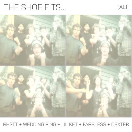 The Shoe Fits ft. Wedding Ring, farbless, lil ket & dexter cover art