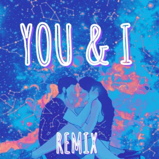 You & I (Remix) cover art