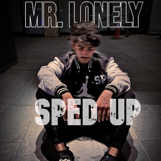 Mr. Lonely (Sped Up) cover art