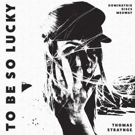 To Be So Lucky cover art