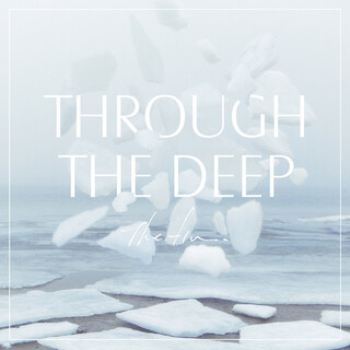 Through the Deep