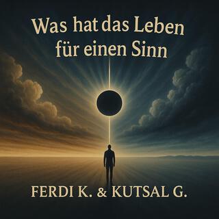 Was hat das Leben für einen Sinn ft. Kutsal G. cover art