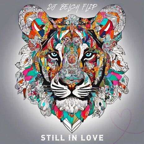 Still In Love DJ BELCH FLIP cover art