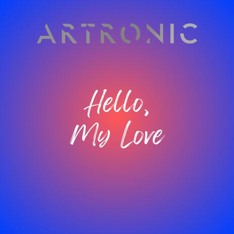 Hello, My Love