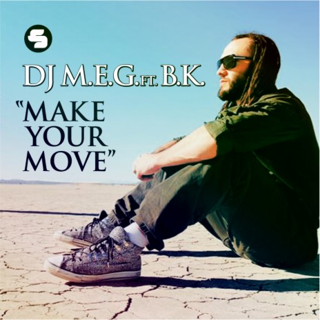 Make Your Move (Original Mix) ft. BK