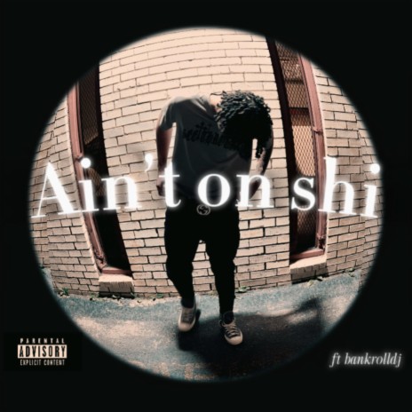 Ain’t on shi ft. Bankrolldj cover art